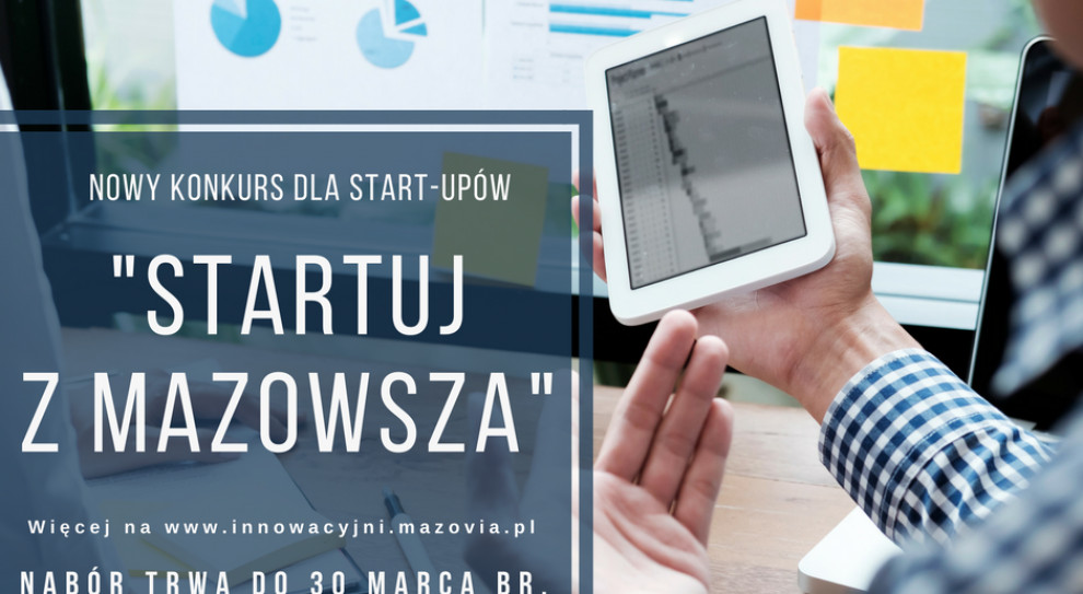 W konkursie docenione będą nowe produkty i usługi, które mają szansę na ich szersze wykorzystanie (przez scale-up, czyli tzw. skalowanie). Startuj z Mazowsza: Rusza konkurs dla start-upów